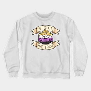 In Dice We Trust - Non Binary Crewneck Sweatshirt